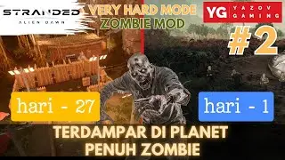 (#2 - ZOMBIE MOD - VERY HARD LV) Building a Defense Fortress - STRANDED : ALIEN DAWN INDONESIA