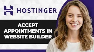 How to Accept Appointments in Hostinger Website Builder (2026 Guide)