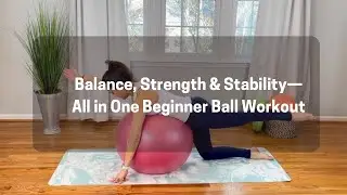 Beginners Full Body Pilates Workout with Big Ball | Strengthen your core and improve Balance