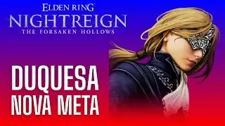 ELDEN RING NIGHTREIGN The Forsaken Hollows - Deep of Night Nível 4   DUQUESA