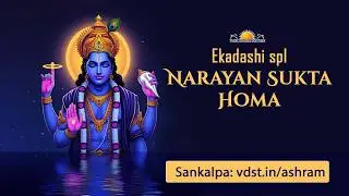 Ekadashi spl Narayana Sukta Homa | 13 Feb 2026 | Live From VDS Bangalore Ashram