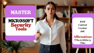 🔐 Digital Confidence Unlocked: 396Hz + 741Hz + 777Hz for Mastery with Microsoft Security Tools 💻