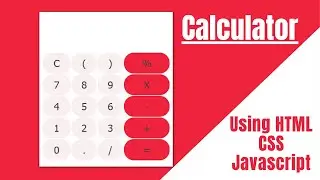 Calculator Using HTML CSS Javascript | Calculator Design Using HTML And CSS
