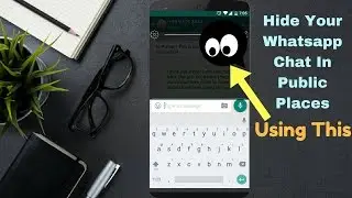 How to Hide WhatsApp Messages(chat) From People Who Are Looking On Your Mobile Screen in hindi