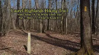 LHHT: Miles 15-19 End At Route 653 Laurel Highlands Hiking Trail