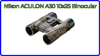 REVIEW (2025): Nikon ACULON A30 10x25 Binocular. ESSENTIAL details.