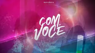 Raps&oacute;dia - Com Voc&ecirc; - (Clipe Oficial) #trindadeproducoes #tryn