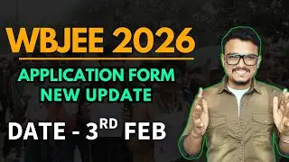 New update on WBJEE 2026 application form | WBJEE 2026 Exam