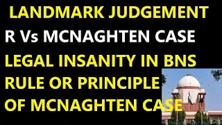 R vs mcnaughten | BNS landmark judgement | M'naghten rule explained | Insanity cases