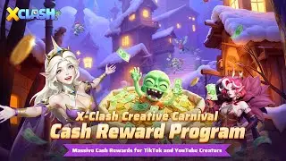 Cash Reward Program丨X-Clash Creative Carnival
