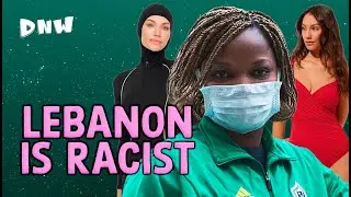 What No One Admits About Racism in Lebanon - DNW