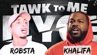 VLMG & THA KULTURE PRESENT: KHALIFA VS ROBSTA