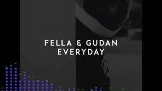 Everyday  Fella&nbsp;&&nbsp;Gudan
