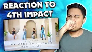 4TH IMPACT COVER | Ariana Grande - we can't be friends & yes, and? (REACTION)