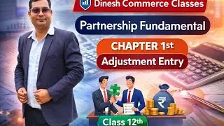 Partnership fundamental🔥🔥 #chapter 1🔥🔥#Adjustment Entry 🔥🔥#DK sir