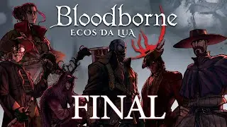 Bloodborne: Ecos da Lua RPG - FINAL (Smzinho Colucci Zanfas Ibura Rômulo Mermaid Kritsugu)