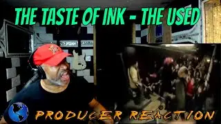 The Taste Of Ink   The Used - Producer Reaction