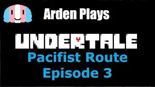 Papyrus the Puzzle Master! (Undertale: Pacifist Route Episode 3)