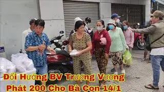 Đổi Hướng BV Trương Vương Cùng Chú Khanh Phát 200 Phần Nui Cho Bà Con.