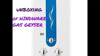 Hindware Atlantic Gas🔥🔥🔥 Geyser || review || UNBOXING || In INDIA by Ayush Goel