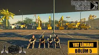 Construction Simulator 2022 Yat Limanı Bölüm 5 - Full Kadro Kazı İşini Bitiriyoruz