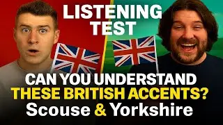 British Accent Listening Test | Yorkshire vs Scouse Accent Challenge | Advanced Listening Practice