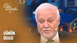 Günün duası - Nihat Hatipoğlu ile Dosta Doğru 472. Bölüm