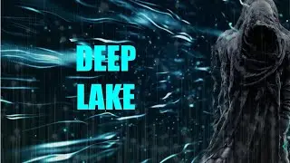 This Story Is A Bit Deep in Death / Deep Lake