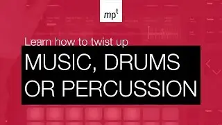 Ableton Live - How to twist up music, drums or percussion