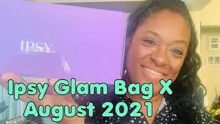 Ipsy Glam Bag X - August 2021