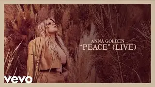 Anna Golden - Peace (Live/Audio)