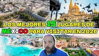 Top 15 mejores lugares que visitar en México este 2026, algunos no los conocía