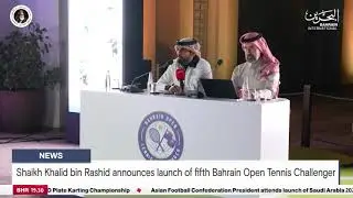 Shaikh Khalid bin Rashid announces launch of fifth Bahrain Open Tennis Challenger