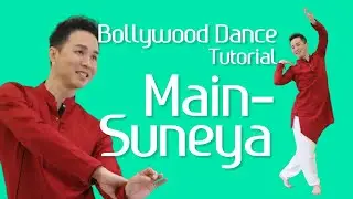 【Learn Bollywood From Zero】 | Main Suneya | T-Series | Online Tutorial | 卡薩克/卡達克印度舞線上教學