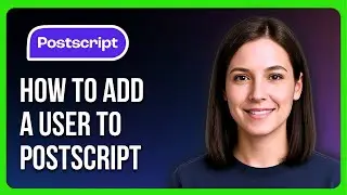How to Add a User to Postscript