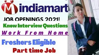 Indiamart Jobs 2021 | Part Time Job Online | Work From Home Jobs for Freshers
