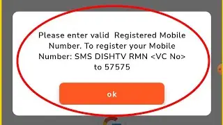 My Dish TV App Fix Please enter valid Registered Mobile Number. To register your Mobile Number