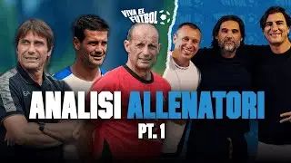 Analisi ALLENATORI Serie A pt. 1 | ALLEGRI, CONTE, CHIVU e molti altri!