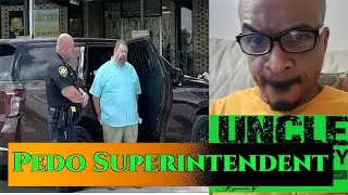 #Pedo #superintendent Arrested  #Michael #Keith #Stevens, 47 Words from Uncle Scruffy!