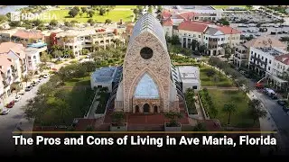 The Pros and Cons of Living in Ave Maria, Florida | HOMEiA.com
