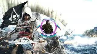 Assassin's Creed IV Black Flag - Lay Aboard Lads [BASS BOOSTED]
