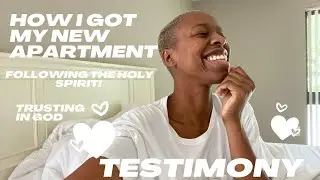 How I got my new apartment Following the Holy Spirit!