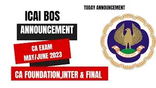 ICAI Today Announcement | CA Exam May/June 2023 Exam | CA Foundation, Inter & Final | ICAI Exams