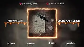 ARONMAXIN - SUCHE NACH LEBEN (prod. by Lizo) [official Audio]