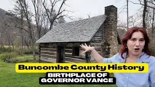 Exploring Buncombe County History | Governor Vance Birthplace, Weaverville NC