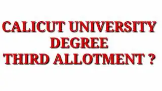 CALICUT UNIVERSITY  DEGREE THIRD ALLOTMENT