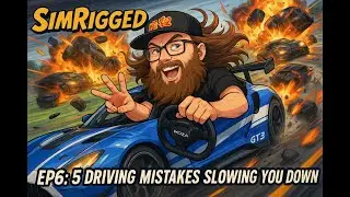 5 Driving Mistakes slowing you down in iRacing ( or Sim Racing in general ) | EP6 - SimRigged