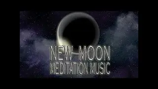 New Moon Meditation Music 2022 August Virgo set intentions letting go manifestation