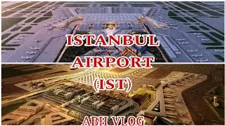 Part-1 Istanbul Airport Guide: Everything You Need to Know