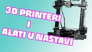 3D svijet i 3D printeri za NASTAVNIKE